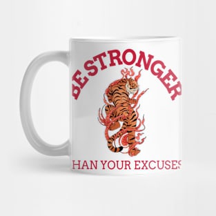 BE STRONGER THAN YOUR EXCUSES Mug